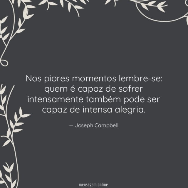 Nos piores momentos lembre-se