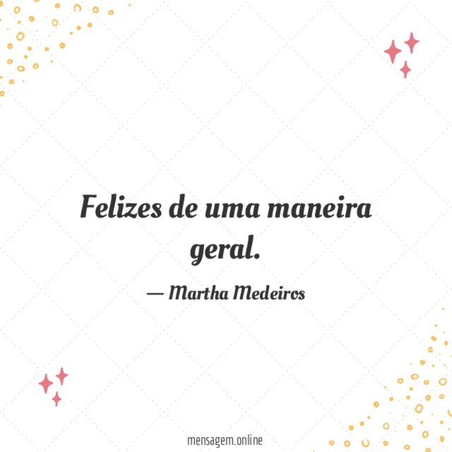Felizes de uma maneira