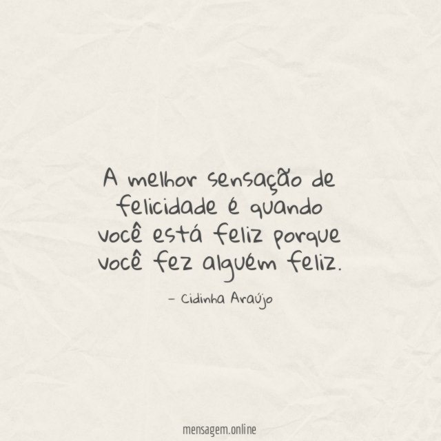Você fez alguém feliz