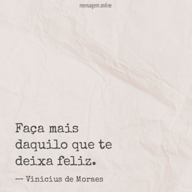Faça mais daquilo