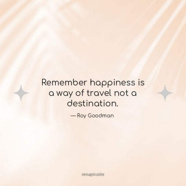 Remember happiness is