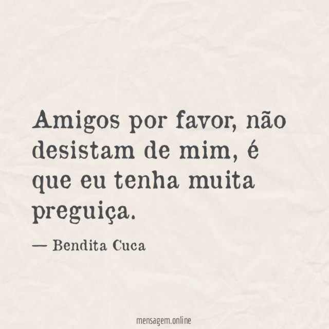 Não desistam de mim