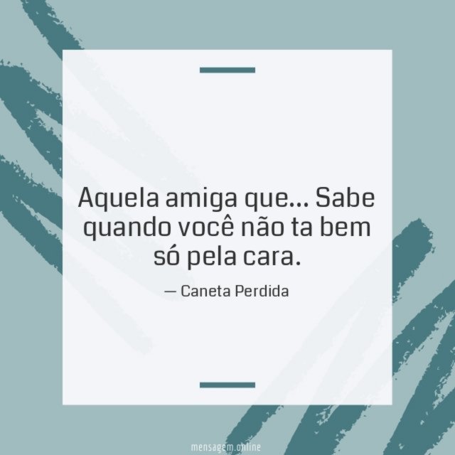 Sabe quando você não ta bem