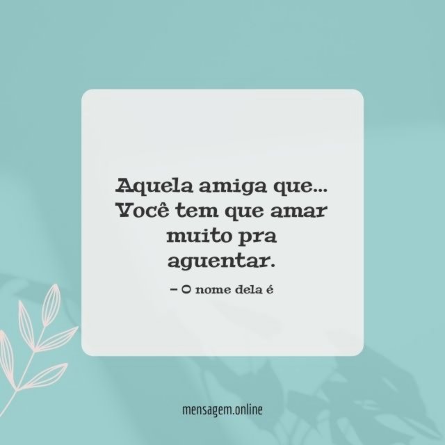 Você tem que amar muito