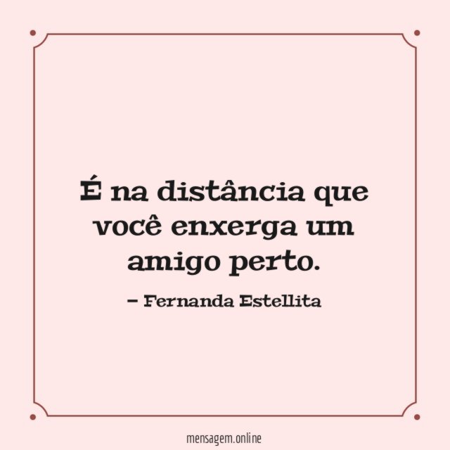 É na distância que você enxerga