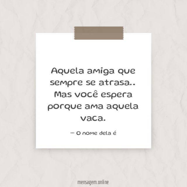 Sempre se atrasa
