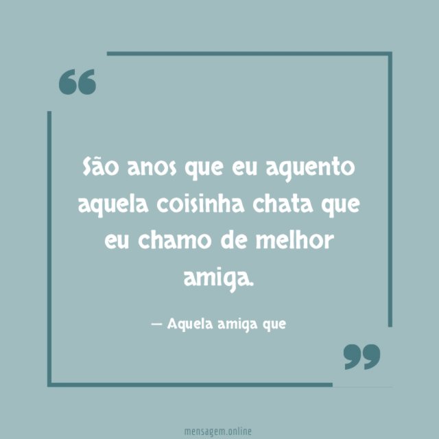 São anos que eu aguento