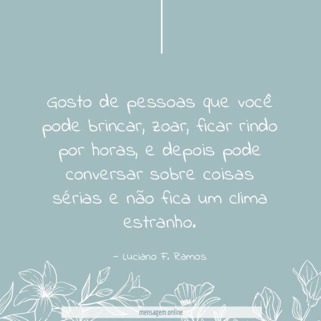 Que você pode brincar