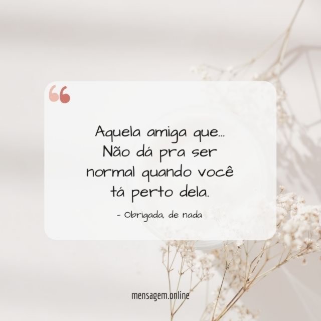 Não dá pra ser normal