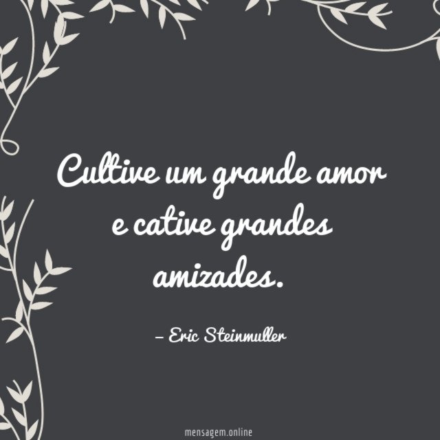Cultive um grande amor