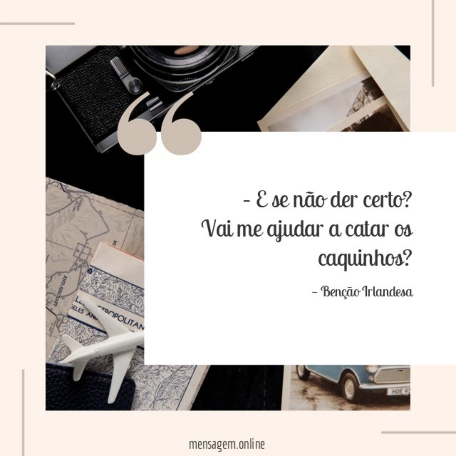 E se não der certo?