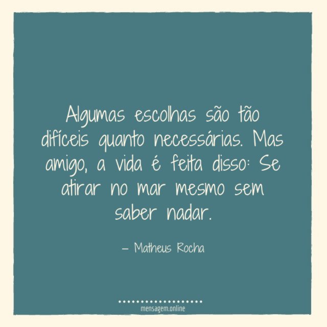 Algumas escolhas são tão difíceis