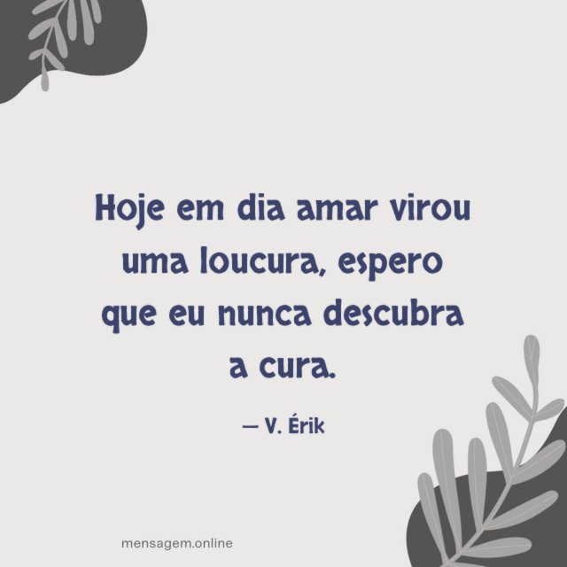 Hoje em dia amar virou uma loucura