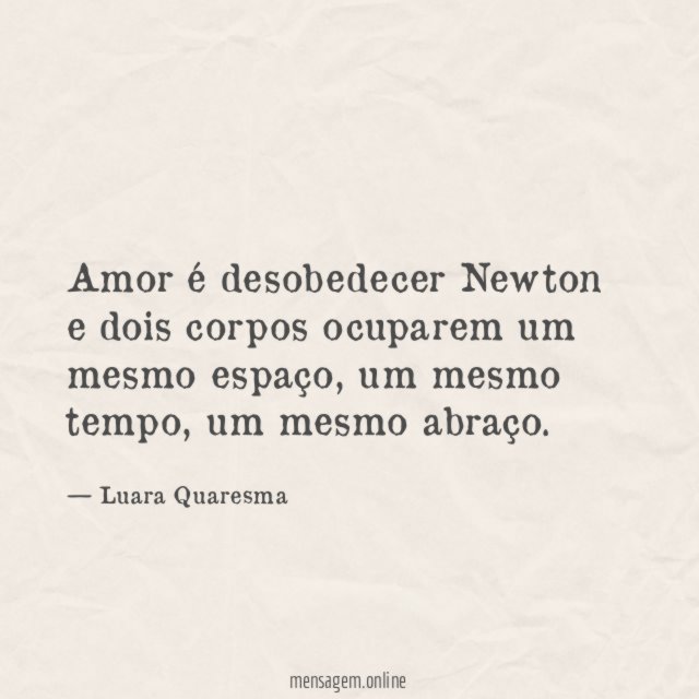 Amor é desobedecer Newton