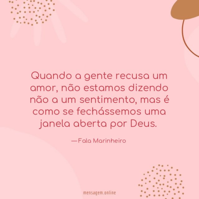 Quando a gente recusa um amor