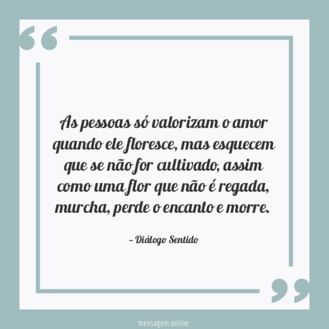 As pessoas só valorizam
