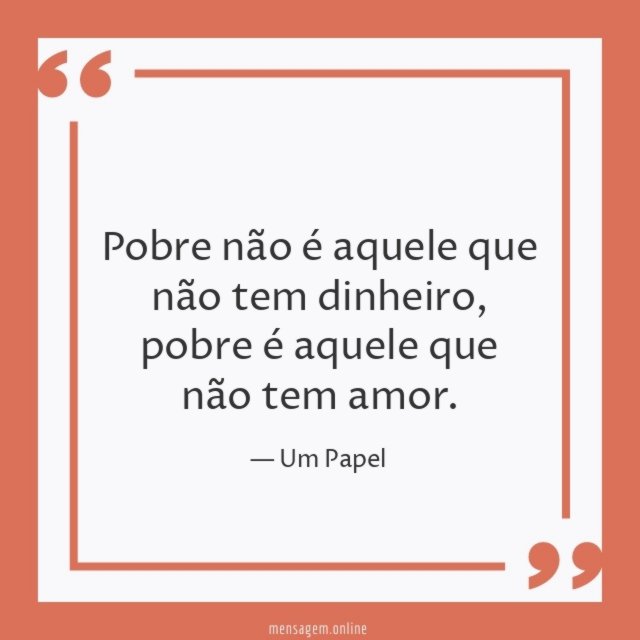 Pobre não é aquele que