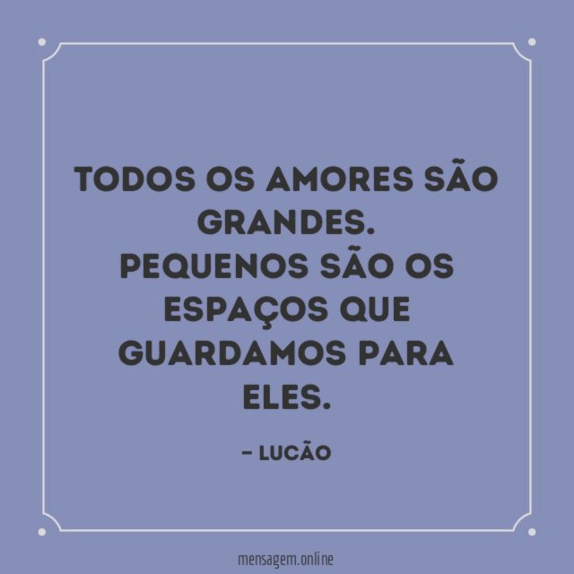 Todos os amores são grandes
