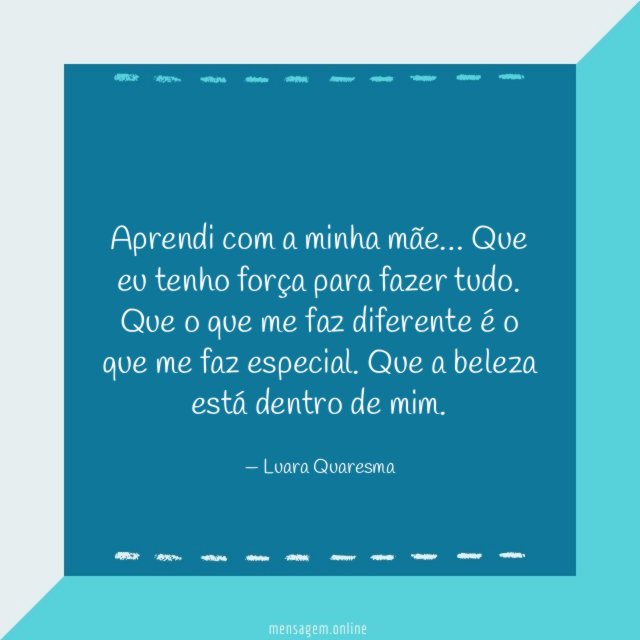 Aprendi com a minha mãe