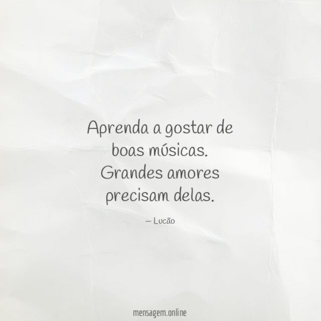 Aprenda a gostar de boas músicas
