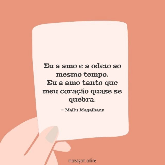 Eu a amo e a odeio