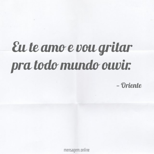 Eu te amo e vou gritar