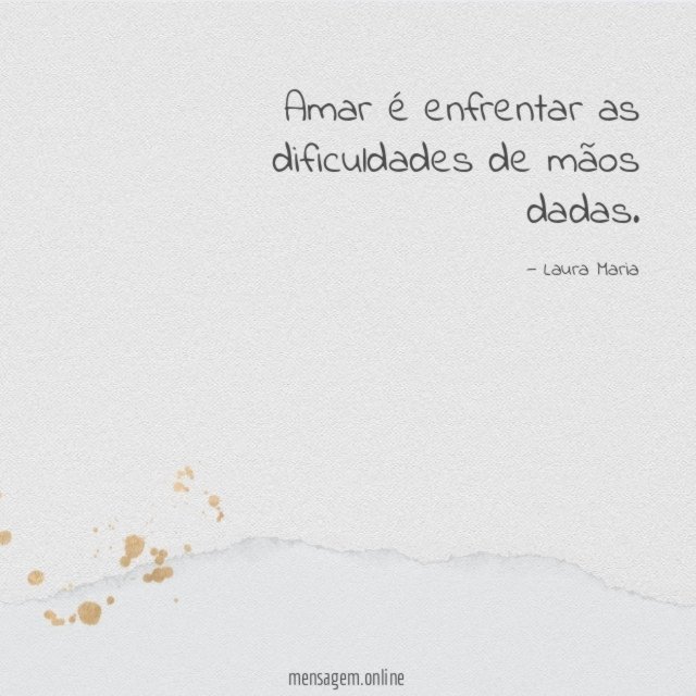 Amar é enfrentar as dificuldades