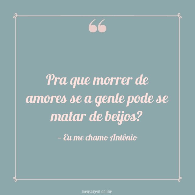 Pra que morrer de amores