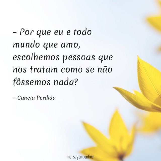 Por que eu e todo mundo que amo