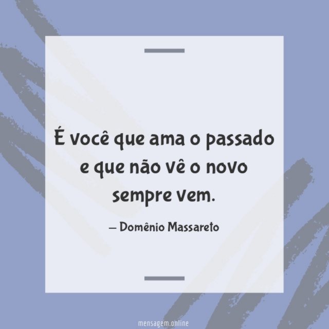 O novo sempre vem