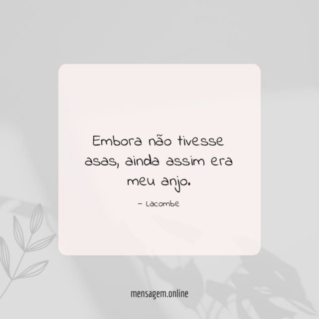 Embora não tivesse