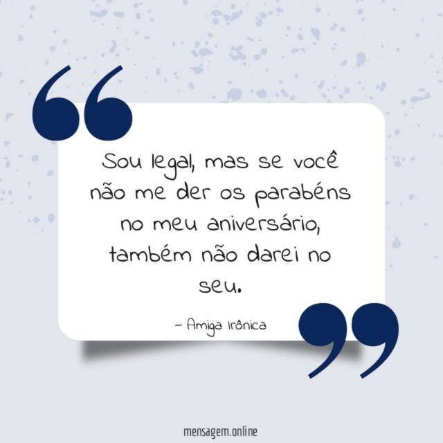Os parabéns no meu aniversário
