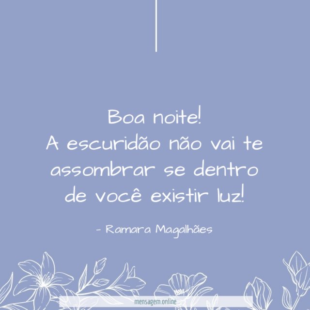 Se dentro de você existir luz