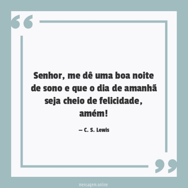 Que o dia de amanhã seja cheio de felicidade
