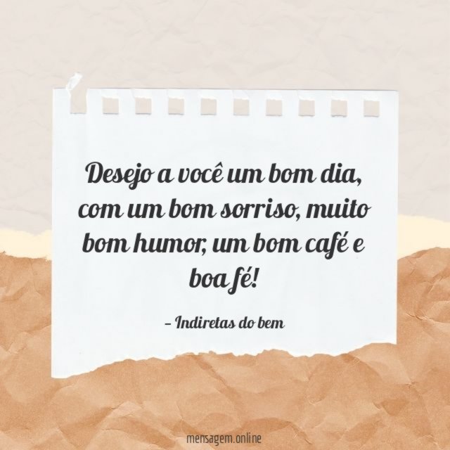 Desejo a você um bom dia