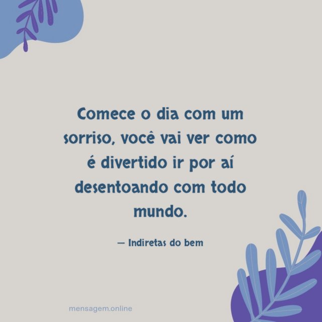 Comece o dia com um sorriso