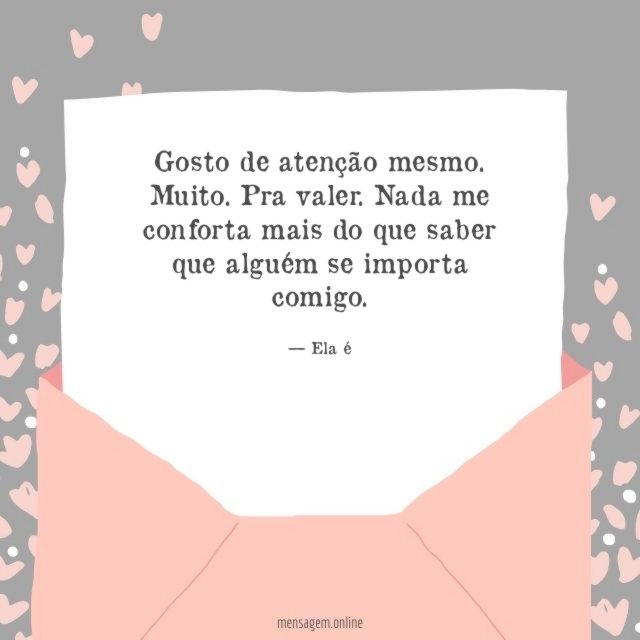 Gosto de atenção mesmo