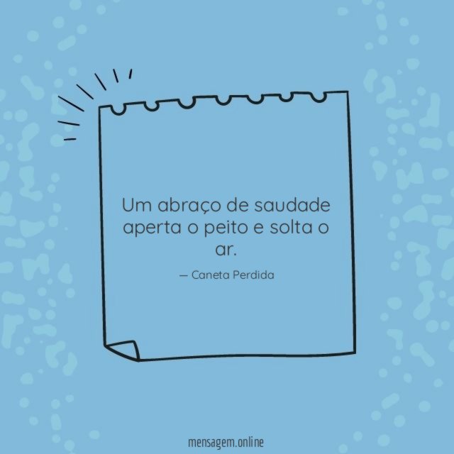 Um abraço de saudade aperta