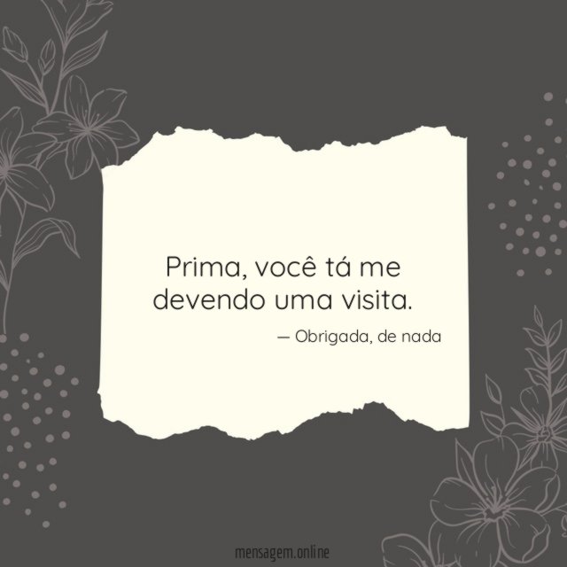 Você tá me devendo uma visita