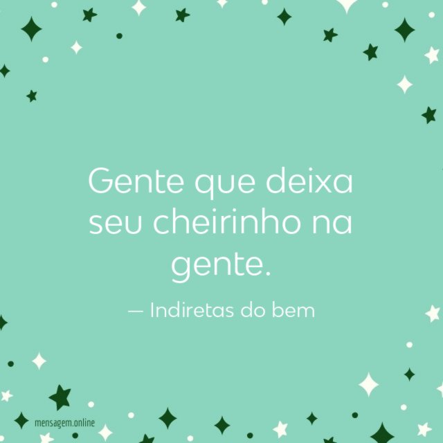 Deixa seu cheirinho na gente