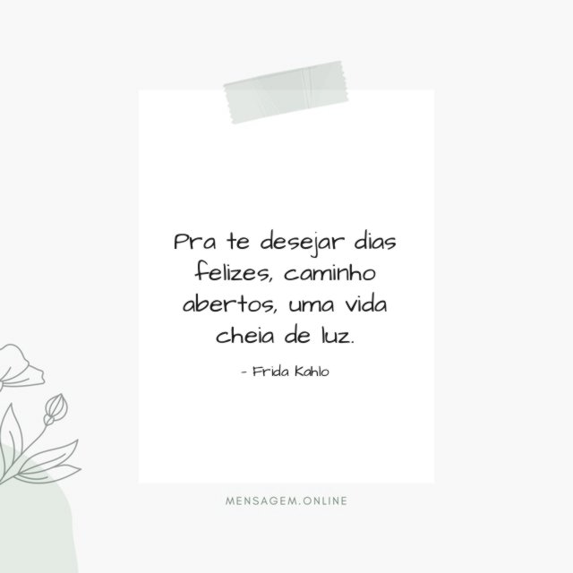 Pra te desejar dias felizes
