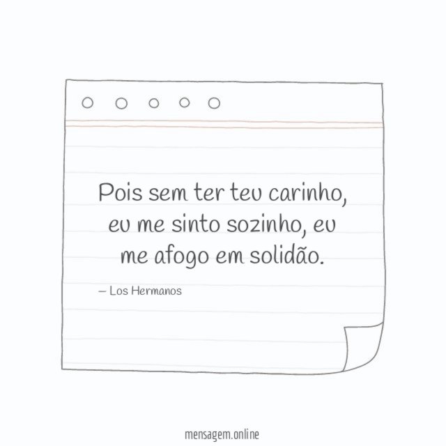 Pois sem ter teu carinho