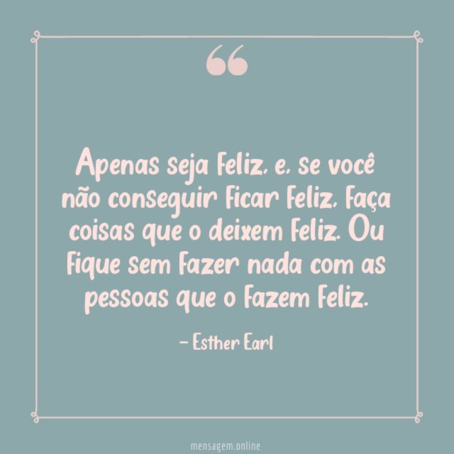 Apenas seja feliz