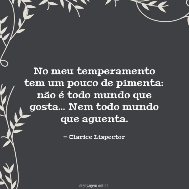 No meu temperamento tem um