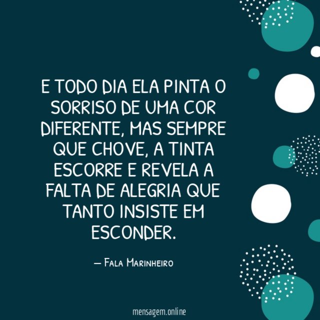 E todo dia ela pinta o sorriso