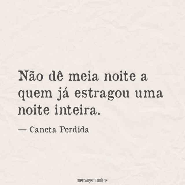 Já estragou uma noite inteira