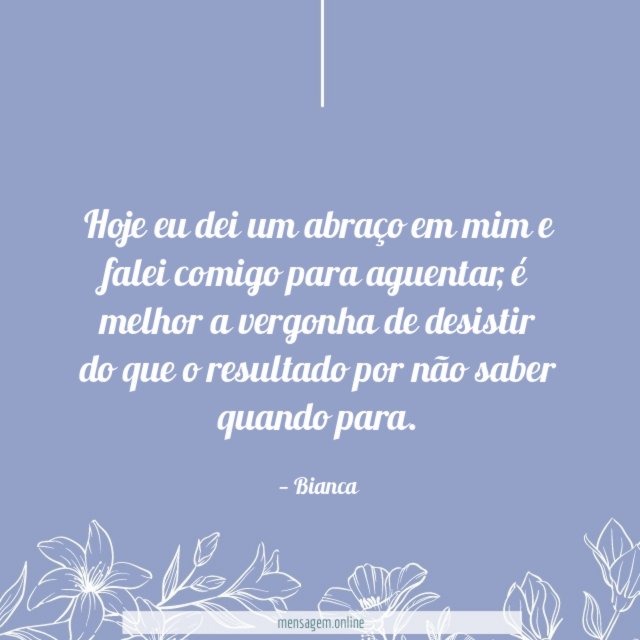 Hoje eu dei um abraço em mim