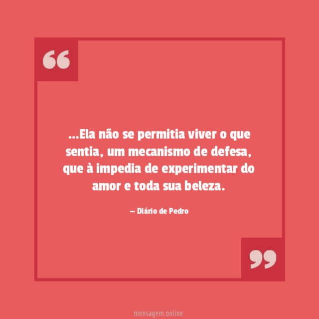 Ela não se permitia viver