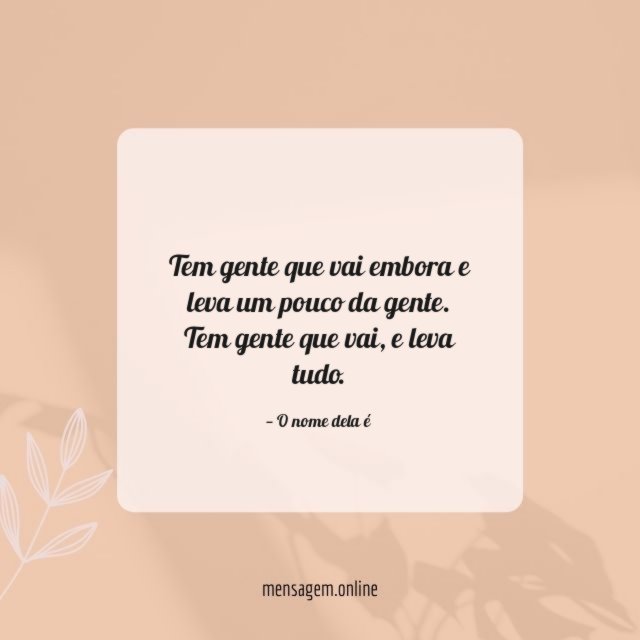 Tem gente que vai embora