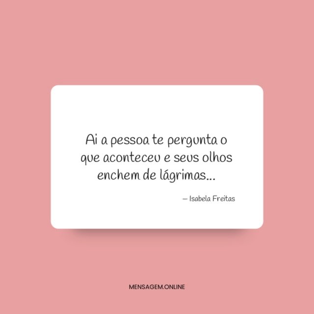 Ai a pessoa te pergunta